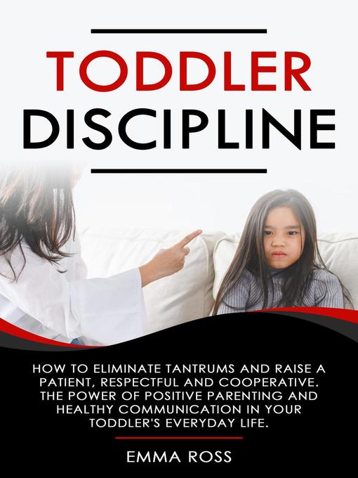 Title details for Toddler Discipline by Emma Ross - Available